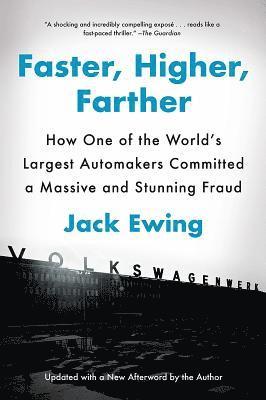 bokomslag Faster, Higher, Farther: How One of the World's Largest Automakers Committed a Massive and Stunning Fraud