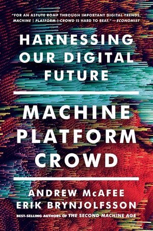 Andrew McAfee, Erik Brynjolfsson - Machine, Platform, Crowd, Häftad