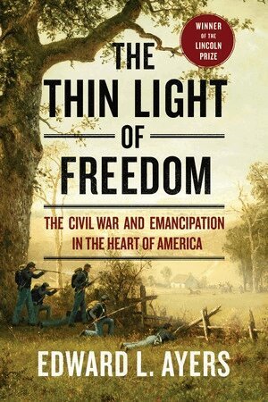 Edward L. Ayers - Thin Light of Freedom, Häftad
