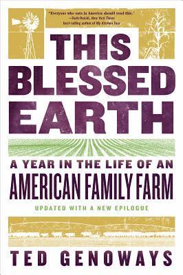 bokomslag This Blessed Earth: A Year in the Life of an American Family Farm