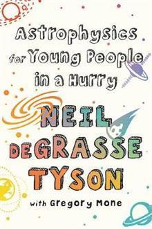 Astrophysics for Young People in a Hurry 1