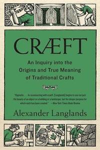 bokomslag Cræft: An Inquiry Into the Origins and True Meaning of Traditional Crafts