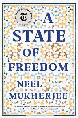 Neel Mukherjee - A State of Freedom, Häftad