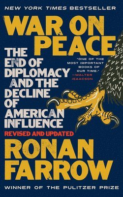 bokomslag War on Peace: The End of Diplomacy and the Decline of American Influence