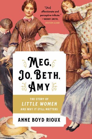 Anne Boyd Rioux - Meg, Jo, Beth, Amy, Häftad