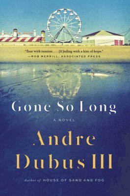 Andre Dubus - Gone So Long, Häftad