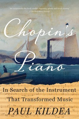 bokomslag Chopin's Piano: In Search of the Instrument That Transformed Music