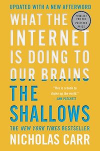 bokomslag The Shallows - What the Internet Is Doing to Our Brains