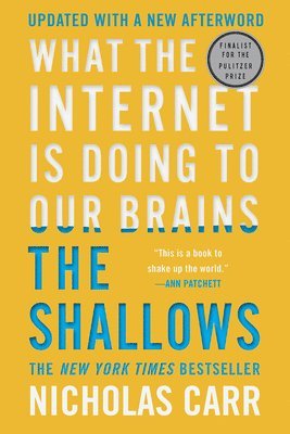 bokomslag Shallows - What The Internet Is Doing To Our Brains