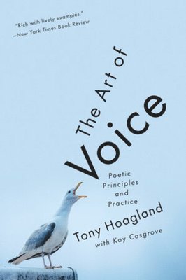 Tony Hoagland, Tony (University of Houston) Hoagland - Art of Voice, Häftad