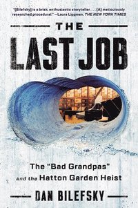 bokomslag Last Job - 'The Bad Grandpas' And The Hatton Garden Heist