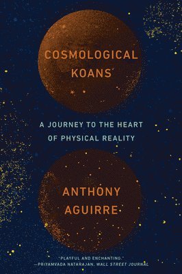 Anthony Aguirre - Cosmological Koans, Häftad