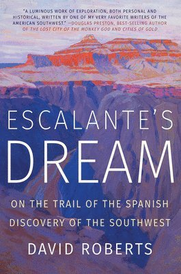 David Roberts - Escalante's Dream, Häftad