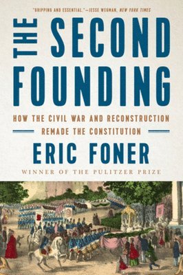 Eric Foner, Eric (Columbia University) Foner - Second Founding, Häftad
