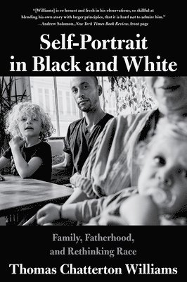bokomslag Self-Portrait in Black and White - Family, Fatherhood, and Rethinking Race