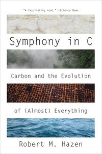 bokomslag Symphony In C - Carbon And The Evolution Of (Almost) Everything