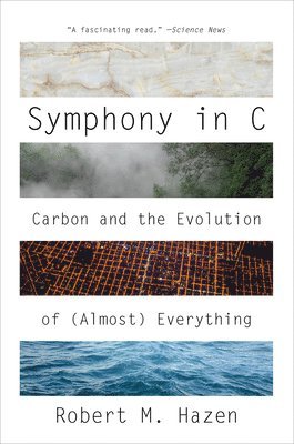 bokomslag Symphony in C: Carbon and the Evolution of (Almost) Everything