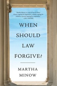 bokomslag When Should Law Forgive?