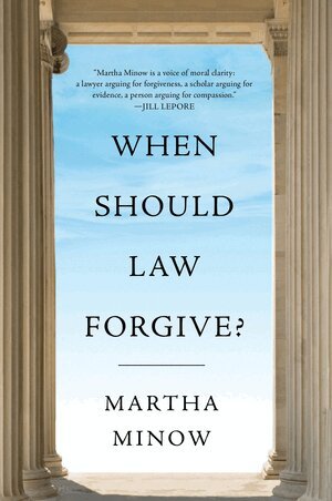 Martha Minow - When Should Law Forgive?, Häftad