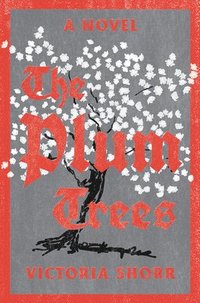 bokomslag The Plum Trees