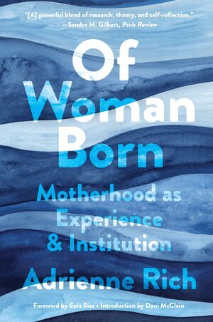 Adrienne Rich - Of Woman Born, Häftad