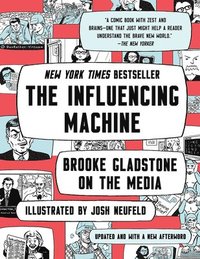 bokomslag The Influencing Machine - Brooke Gladstone on the Media