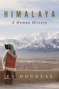 bokomslag Himalaya - A Human History