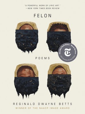 Reginald Dwayne Betts - Felon, Häftad