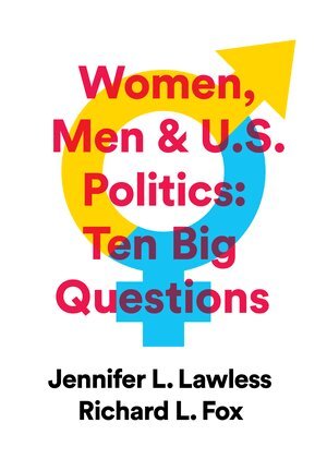 Jennifer L. Lawless, Richard L. Fox - Women, Men & US Politics, Häftad