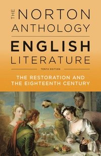 bokomslag The Norton Anthology of English Literature : The Restoration and the Eighteens Century