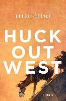 bokomslag Huck Out West - A Novel