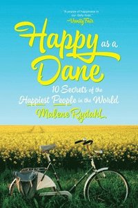 bokomslag Happy as a Dane: 10 Secrets of the Happiest People in the World