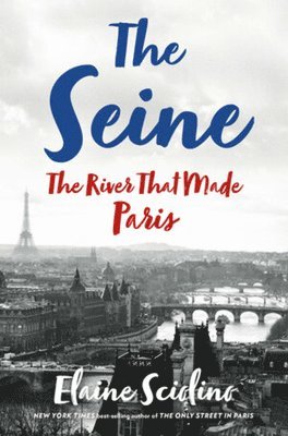 Elaine Sciolino - Seine, Inbunden