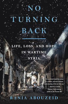 Rania Abouzeid - NO TURNING BACK, Inbunden