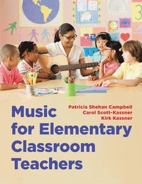 bokomslag Music for Elementary Classroom Teachers
