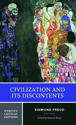 Sigmund Freud, Samuel Moyn - Civilization and Its Discontents, Häftad