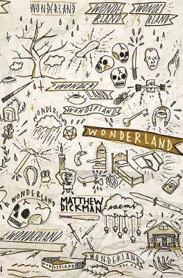 Matthew Dickman - Wonderland: Poems, Inbunden