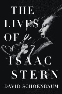 bokomslag The Lives of Isaac Stern