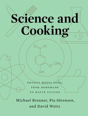 Michael Brenner, Pia Sörensen, David Weitz - Science and Cooking, Inbunden