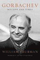 bokomslag Gorbachev - His Life and Times