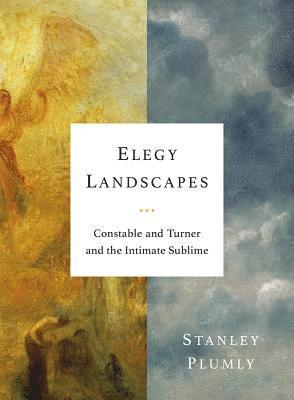 Stanley Plumly - Elegy Landscapes, Inbunden