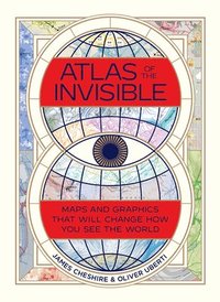 bokomslag Atlas Of The Invisible - Maps And Graphics That Will Change How You See The World