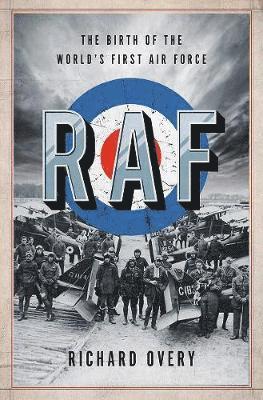 Ph.D. (University of Exeter) Overy, Richard, Richard Overy - RAF, Inbunden