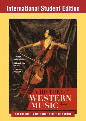 J. Peter Burkholder, Donald Jay Grout, Claude V. Palisca - History of Western Music, Häftad