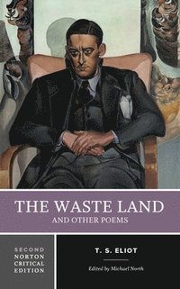 bokomslag The Waste Land and Other Poems: A Norton Critical Edition