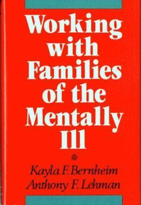 Working with Families of the Mentally Ill 1