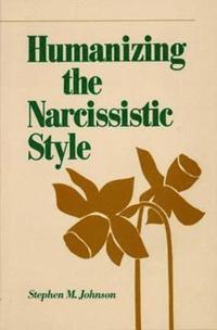 bokomslag Humanizing the Narcissistic Style