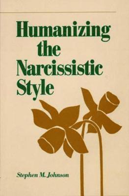 Humanizing the Narcissistic Style 1