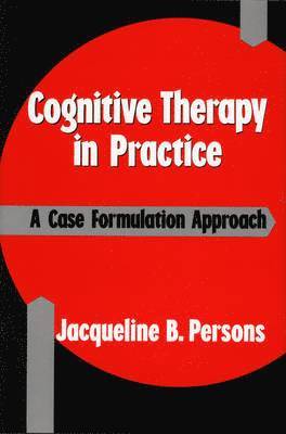 bokomslag Cognitive Therapy in Practice: A Case Formulation Approach