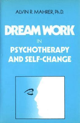 Dream Work in Psychotherapy and Self-change 1